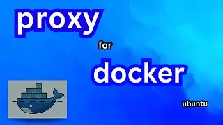 How to configure proxy for Docker ?