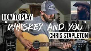 Whiskey and You - Chris Stapleton | Guitar Tutorial + Picking Pattern