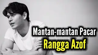 cantik-cantik semuanya...!!! INILAH MANTAN-MANTAN PACAR RANGGA AZOF