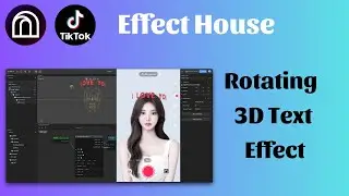 Hướng dẫn làm chữ xoay 3D trong Effect House | Rotating 3D Text Effect Tutorial in Effect House