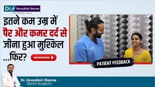 Leg Pain & Back Pain Treatment By Microscopic Spine Surgery In India - Dr Devashish Sharma