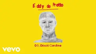 Eddy de Pretto - Désolé Caroline (audio officiel)