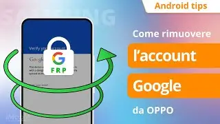 Oppo FRP Bypass Android 13 | Rimuovere account Google da OPPO 2024