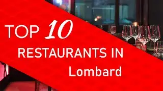 Top 10 best Restaurants in Lombard, Illinois