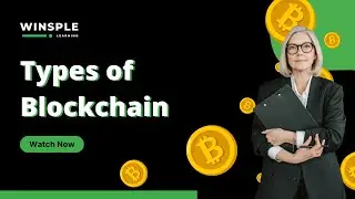 Types of Blockchain | Upskill with Winsple Learning