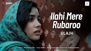 Ilahi Mere Rubaroo | Ulajh | Janhvi Kapoor, Gulshan D., Roshan M. | Shahzad, Sanjith, Shashwat