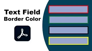 How to Change Text Field Border Color in PDF using Adobe Acrobat Pro 2020