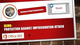 Demo - Impersonation attack detected and blocked in Office 365