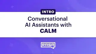 Conversational AI Assistants with CALM: Introduction