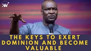 THE KEYS TO EXERT DOMINION AND BECOME EXTREMELY VALUABLE - Apostle Joshua Selman