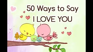 English Lesson #19 | 50 Unique Ways to say I LOVE YOU