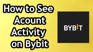 How to See Acount Activity on Bybit - Full Guide