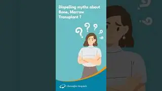 What You Need to Know About Bone Marrow Transplants: Facts vs. Myths | Gleneagles Hospital