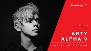 ALPHA 9 /Arty | Alpha 9 Moscow/ @ Pioneer DJ TV | Moscow