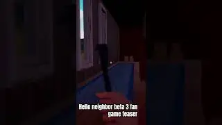 Hello neighbor beta 3 fan game teaser #fangame #memes #teaser #prototype #gameplay #helloneighbor