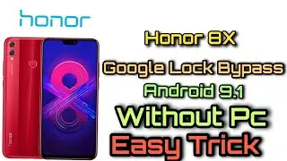 Huawei Honor 7c/ 8x (JSN-L21) (JSN- L22) Google Frp Bypass Without Pc Android 9.1 100%