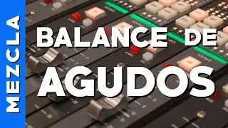 Mezclas Perfectas | Equilibrio de Agudos