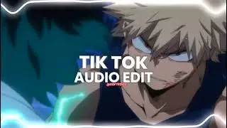 tik tok - ke$ha [edit audio]