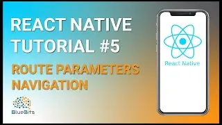 React Native Tutorial #5: Route Parameters Navigation