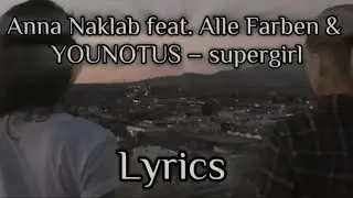 Anna Naklab feat. Alle Farben & YOUNOTUS – supergirl, перевод и текст песни (lyrics + озвучкой)