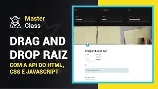 Drag and Drop Raiz com a API do HTML, CSS e JavaScript | Masterclass #16