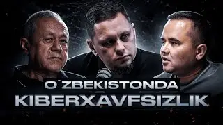 O'zbekistonda Kiberxavfsizlik. Kiberhujumlarga qarshi kurash | PODCAST