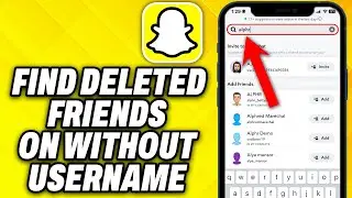 How To Find Deleted Friends on Snapchat Without Username (2024)