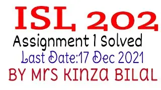 ISL202 Assignment 1 Solution fall 2021 | Kinza Bilal