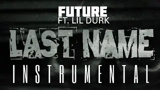 Future FT. Lil Durk - Last Name [INSTRUMENTAL] | ReProd. by IZM