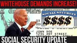 HUGE! WHITEHOUSE DEMANDS SOCIAL SECURITY INCREASE! SSI SSDI Payments | Social Security Update