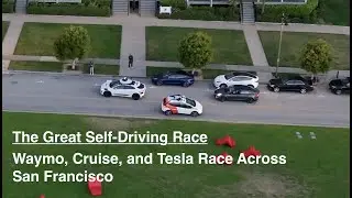 The Great Self-Driving Race: Waymo, Cruise, and Tesla FSD Beta Race Across San Francisco