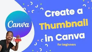 Create YouTube Thumbnail using CANVA | for beginners