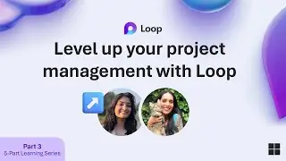 Level up your project management with Loop