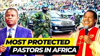 Top 10 Most Heavily Protected African Pastors