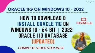 How to Install Oracle 11g on Windows 10 - 64 bit (updated)| 2022