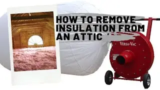 How to Remove Insulation From An Attic