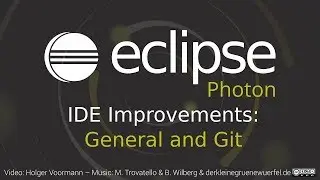 Eclipse Photon IDE Improvements: General and Git