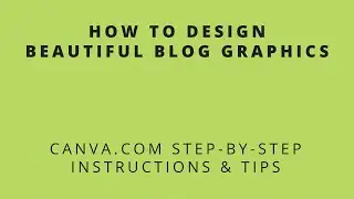 How To Use Canva To Easily Design Blog Post Graphics