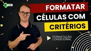 Formatação condicional: Como Formatar Células com Base em uma Condição Específica