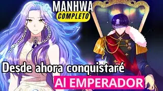 COMPLETA💫Para volver a su MUNDO debe CONQUISTARLO | DESDE AHORA CONQUISTARE AL EMPERADOR / MANHWA