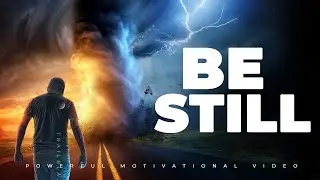 Be Still and Trust God is Working Everything Out For You Good!