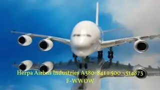 ✈ Herpa Wings, Airbus Industries, A380-841, F-WWOW 1:500 - 514873 ✈