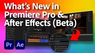 What's New in Premiere Pro & After Effects (Beta) | 2025 Updates | Adobe Video