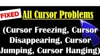 How to Fix Cursor Problem Windows 10- Cursor Freezes, Cursor Hangs, Cursor Disappears, Cursor Jumps.