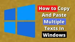 How to Copy And Paste Multiple Texts In Windows