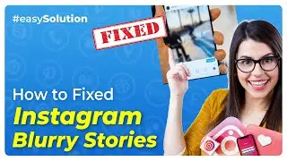 🌟 How to Fix Blurry Stories on Instagram: Quick Guide | Initial Solution