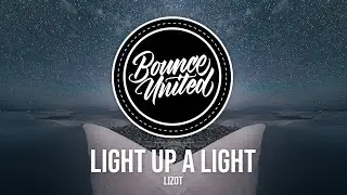 LIZOT - Light Up A Light