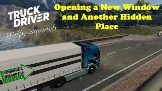 Truck Driver - Ioana - Opening a New Window - Hidden Place - Xbox Gameplay - Wiffy Squatch