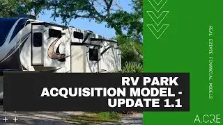 RV Park Acquisition Model - Version 1.1 Updates