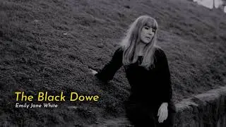 Emily Jane White - The Black Dove (Audio)